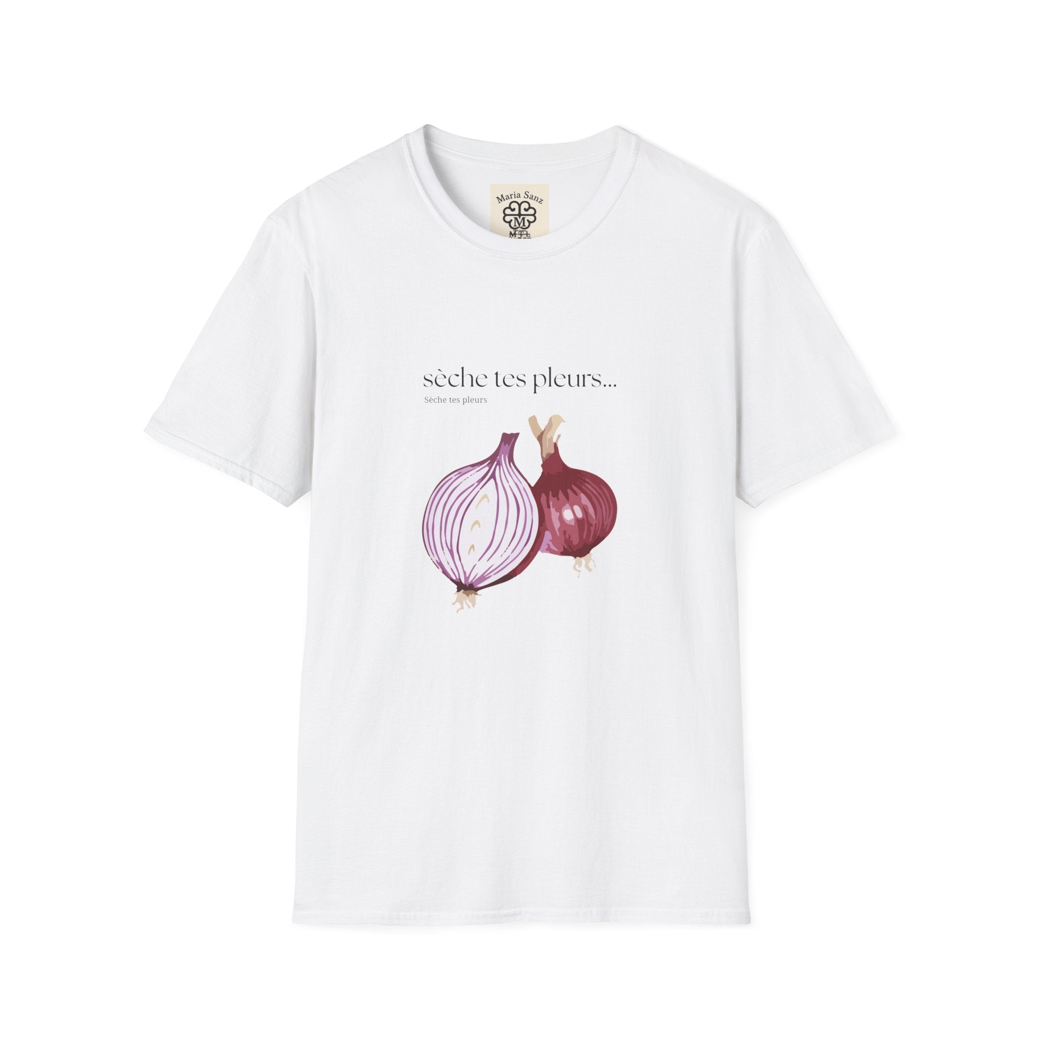 Sèche tes pleurs, Onions Make You Cry — Funny Graphic T-Shirt